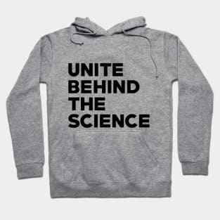 Text: Unite behind the science (black) Hoodie
